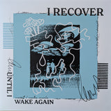 I RECOVER - Until I Wake Again 12" EP (2nd pressing)