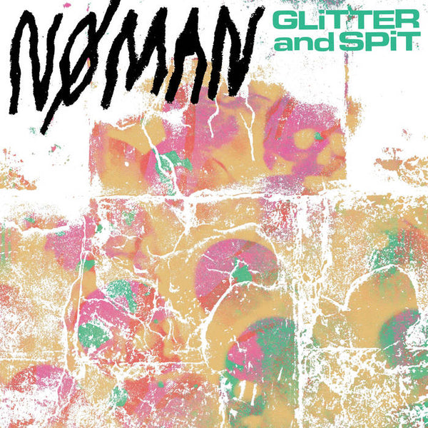 NØ MAN - Glitter And Spit 12" LP