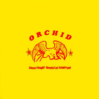 ORCHID - Dance Tonight! Revolution Tomorrow! 10" LP