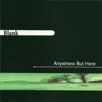 BLANK - Anywhere But Here 12" LP