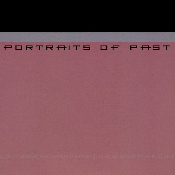 PORTRAITS OF PAST - 01010101 12" LP